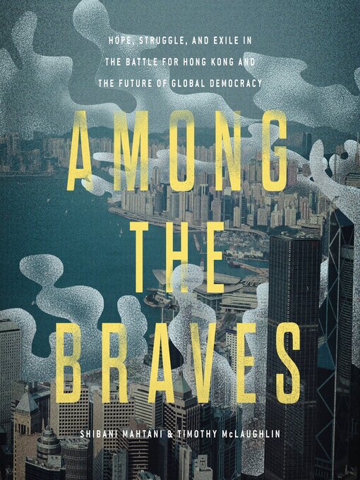 Title details for Among the Braves by Shibani Mahtani - Available